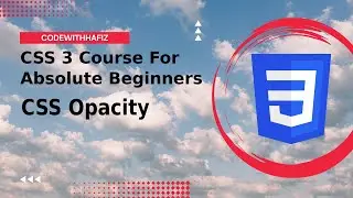 14 - CSS 3 Course for Absolute Beginners - CSS Opacity