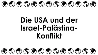 Die Rolle der USA im Nahost-Konflikt einfach und kurz erklärt