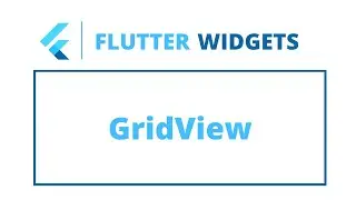 Flutter Widgets | GridView