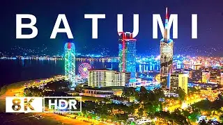 Batumi, Georgia in 8K HDR 10 BIT ULTRA HD Drone Video (60 FPS)