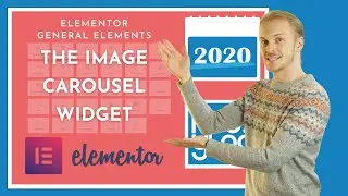 How to use the Image Carousel widget in Elementor 2020