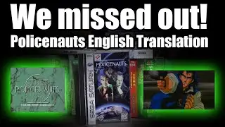 We missed out! Policenauts English Translation on the Sega Saturn