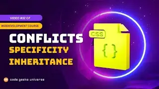 Conflicts Between Selectors in CSS | Full Stack Web Development | Web Development Tutorial #32