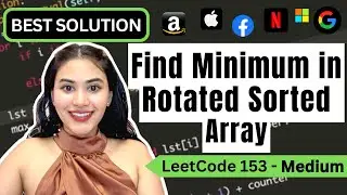 Find Minimum in Rotated Sorted Array - LeetCode 153 - Python (Iterative and Recursive!)