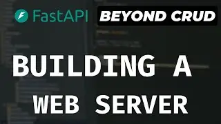 FastAPI Beyond CRUD Part 2 -  Build a Simple Web Server (Path & Query Params, Request Body, Headers)