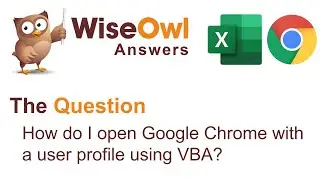 Wise Owl Answers - How do I open Google Chrome with a user profile using VBA?