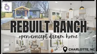 Stunning Transformation: Tour Our Rebuilt Ranch in Charlotte, NC | QC Flippers