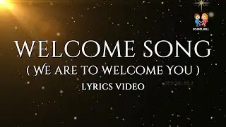 Welcome Song Lyrics | We Are To Welcome You | School Bell