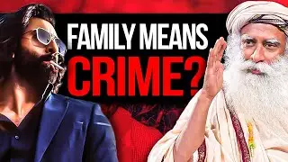 Sadhguru on 'Animal' Movie, Crime, Family & Father Issues