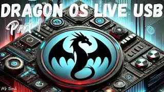 DragonOs Live USB Part 1
