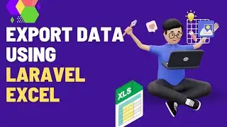 Laravel-Excel Tutorial: How to Export Data with Ease