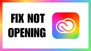 How To Fix Adobe Creative Cloud Not Opening on Windows 11