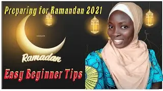 How to prepare for Ramadan 2021 | Easy Tips for Beginners