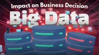 The impact of big data analytics on business decision-making | Case Study #4