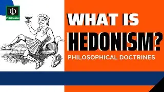 What is Hedonism? Philosophical Doctrines