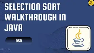 Selection Sort Walkthrough in Java : Sorting Made Simple