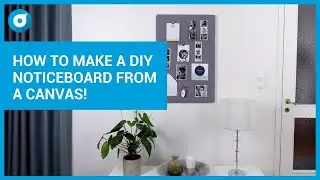 How to make a DIY Noticeboard from a photo canvas - One minute craft