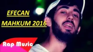 Efecan - Mahkum 2016