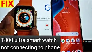 T800 Ultra Smart Watch Not Connecting Problem Solved 🔥