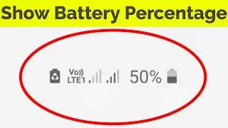 How To Show Battery Percentage on Samsung Phone - Works For All Samsung Mobile