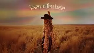 Lainey Wilson - Somewhere Over Laredo (Official Audio)