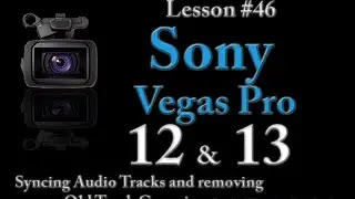 Sony Vegas Pro 12 & 13 Lesson 46 - Syncing Audio Tracks and removing Old Track Grouping