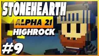 StoneHearth Alpha 22 | Hardmode | Highrock Gate |  Ep 9