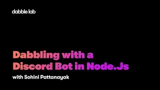 Dabbling with a Discord Bot in Node.Js - Dabble Lab 285