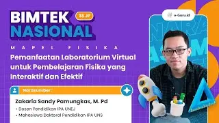 #2 Bimtek 38JP - Pemanfaatan Laboratorium Virtual untuk Pembelajaran Fisika yg Interaktif & Efektif