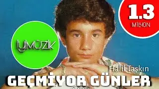 Halil Taşkın - Geçmiyor Günler