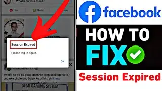 How To Fix Facebook Session Expired Issue 2022 | Facebook Session Expired Problem Fix ||