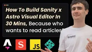 Sanity & Astro Visual Editor Tutorial - Build Click To Edit Websites For Your Clients