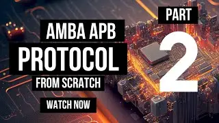 APB Protocol From Scratch Part 2 | Protocols Basics | #vlsi #vlsitraining #verilog