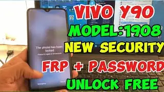 Vivo New Sec FRP & Password Unlock | Vivo Y90 Model:1908 Screen Lock + Google Account Remove Don