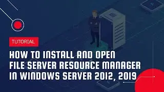 How to install and open File Server Resource Manager in Windows Server 2012, 2019 | VPS Tutorial