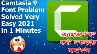 Camtasia Font Not Working  Camtasia 9 Font Problem Solved Very Easy 2021
