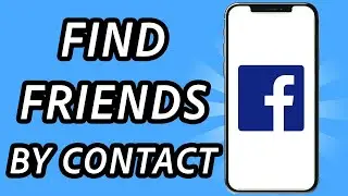 How to find friends on Facebook by contact 2024 (FULL GUIDE)