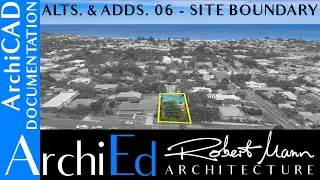 ArchiCAD Alterations & Additions - 06 Site Boundary Measurements