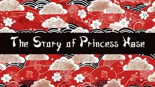 #7 The Story of Princess Hase | The Japanese Fairy Book | Audiobook Tales