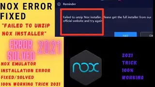 NOX Player/Emulator Error fixed | Failed to unzip Nox Installer | Nox Installing Problem Solved 2021