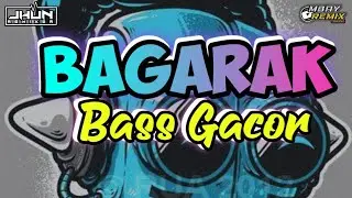 ™️ BAGARAK BASS GACOR 🌴 VIRAL TERBARU 2024🔥 Jhun Rmx