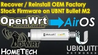 Revert back UBNT Bullet M2 firmware to OEM Factory Stock Firmware from DD-WRT or OpenWRT | 2017