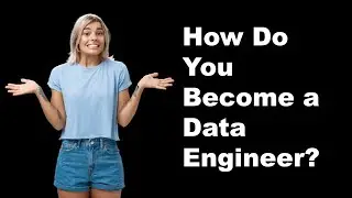 How Do You Get a Job as a Data Engineer?