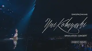 櫻坂46 LIVE Blu-ray & DVD『YUI KOBAYASHI GRADUATION CONCERT』ダイジェスト映像