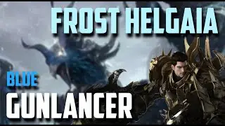 [Lost Ark] Frost Helgaia - Blue Gunlancer | Level 4 Guardian Raid