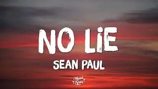 Sean Paul - No Lie (Lyrics) ft. Dua Lipa