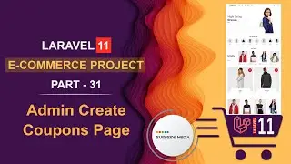 31. Laravel 11 E-Commerce Project - Admin Create Coupons Page