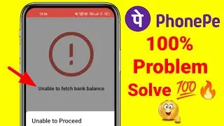 Unable To Fetch Bank Balance in Phonepe || Problem Solve || Phonepe Technical Issue