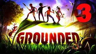 Выживание на заднем дворе #3 ► Grounded