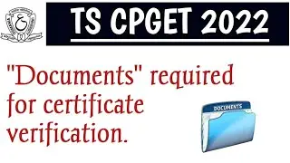 TS CPGET 2022 Required documents for certificate verification ||Documents required for counseling.